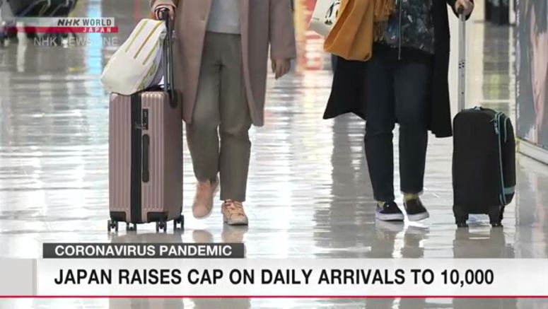 Japan raises daily cap on arrivals to 10,000