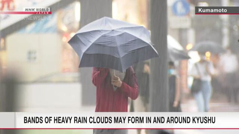 Bands of heavy rain clouds may form in and around Kyushu