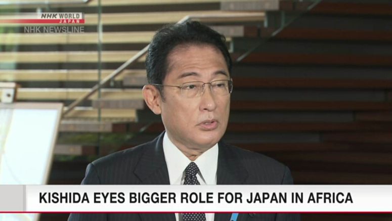 Kishida eyes bigger role for Japan in Africa
